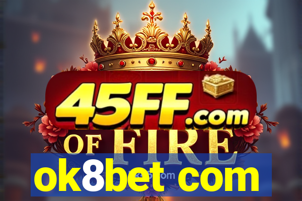ok8bet com